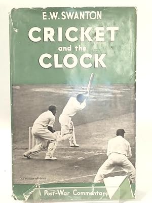 Bild des Verkufers fr Cricket and the Clock: A Post-War Commentary. zum Verkauf von World of Rare Books