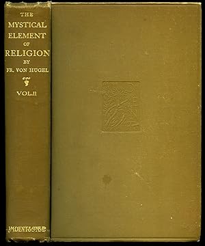 Bild des Verkufers fr The Mystical Element of Religion as Studied in Saint Catherine of Genoa and Her Friends [Volume II | 2 | Second] Only zum Verkauf von Little Stour Books PBFA Member