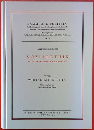 Bild des Verkufers fr Sozialethik mit internationaler Bibliographie - IV. Teil: Wirtschaftsethik (Sammlung Politeia -Bd. X/4) zum Verkauf von biblion2