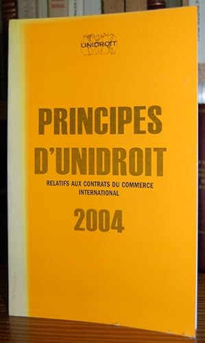Image du vendeur pour PRINCIPES D'UNIDROIT RELATIFS AUX CONTRATS DU COMMERCE INTERNATIONAL 2004 mis en vente par Fbula Libros (Librera Jimnez-Bravo)