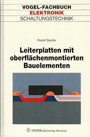 Bild des Verkufers fr Leiterplatten mit oberflchenmontierten Bauelementen: Technik oberflchenmontierter Bauelemente (SMD) - Entwerfen, Fertigen, Bestcken, Lten von . Bauelementen (Vogel-Fachbcher) zum Verkauf von Paderbuch e.Kfm. Inh. Ralf R. Eichmann