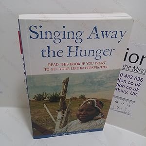 Singing Away the Hunger : Stories of a Life in Lesotho