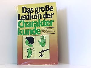 Bild des Verkufers fr Das grosse Lexikon der Charakterkunde. zum Verkauf von Book Broker