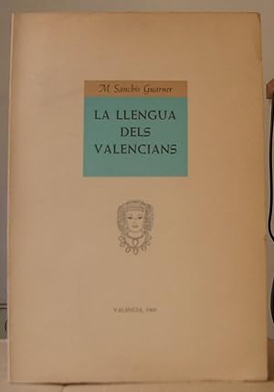 Seller image for LA LLENGUA DELS VALENCIANS. Assaig de Divulgaci Novament Redactat for sale by LLIBRES del SENDERI