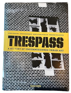 Seller image for Trespass. A History of Uncommissioned Urban Art. for sale by Harrison-Hiett Rare Books