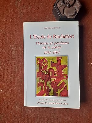 Image du vendeur pour L'Ecole de Rochefort - Thories et pratiques de la posie (1941-1961) mis en vente par Librairie de la Garenne