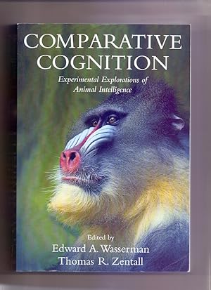 Comparative Cognition: Experimental Explorations of Animal Intelligence.