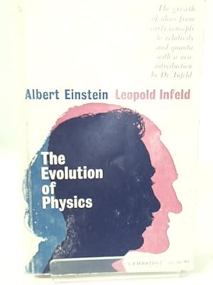 Bild des Verkäufers für The Evolution of Physics: The Growth of Ideas from the Early Concepts to Relativity and Quanta zum Verkauf von World of Rare Books