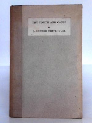 Image du vendeur pour Thy Youth and Cause mis en vente par World of Rare Books