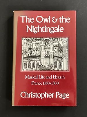 Seller image for THE OWL AND THE NIGHTINGALE. Musical Life and ideas in France 1100-1300 for sale by Northern Lights Rare Books and Prints