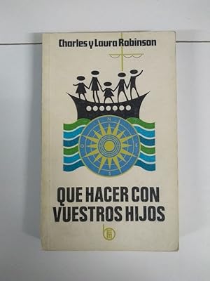 Imagen del vendedor de Que hacer con vuestros hijos a la venta por Libros Ambig