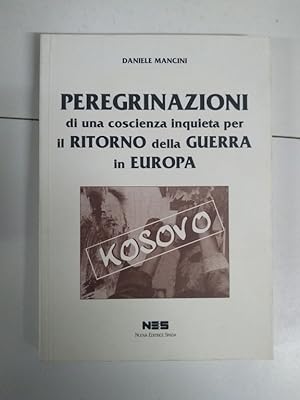 Seller image for Peregrinazioni di una concienza inquieta per il Retono della Guerra in Europa for sale by Libros Ambig