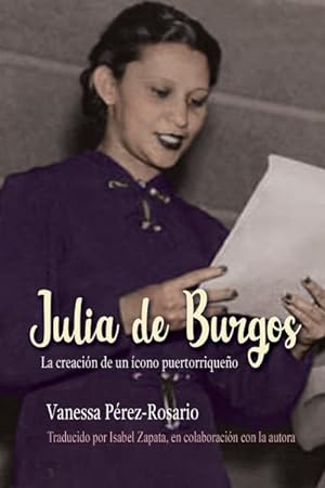 Immagine del venditore per Julia de Burgos : La Creacin De Un cono Puertorriqueo -Language: spanish venduto da GreatBookPrices