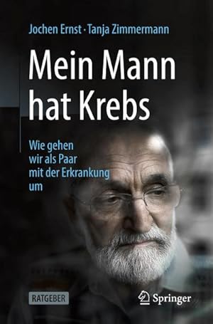 Imagen del vendedor de Mein Mann hat Krebs : Wie gehen wir als Paar mit der Erkrankung um a la venta por AHA-BUCH GmbH