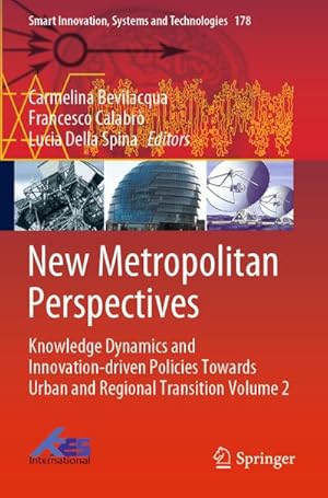 Bild des Verkufers fr New Metropolitan Perspectives, 2 Teile : Knowledge Dynamics and Innovation-driven Policies Towards Urban and Regional Transition Volume 2 zum Verkauf von AHA-BUCH GmbH