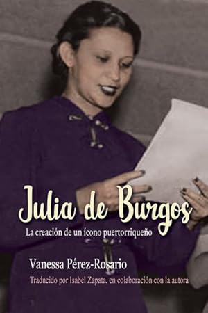 Immagine del venditore per Julia de Burgos : La Creacin De Un cono Puertorriqueo -Language: spanish venduto da GreatBookPrices