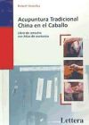 Seller image for ACUPUNTURA TRADICIONAL CHINA EN EL CABALLO for sale by Agapea Libros