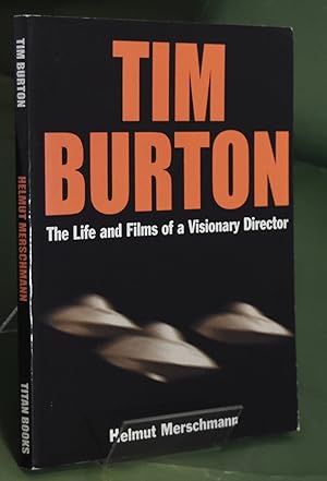 Immagine del venditore per Tim Burton. The Life and Films of A Visionary Director. First Printing venduto da Libris Books