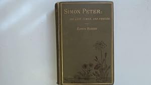 Image du vendeur pour Simon Peter: His Life,Times and Friends. mis en vente par Goldstone Rare Books