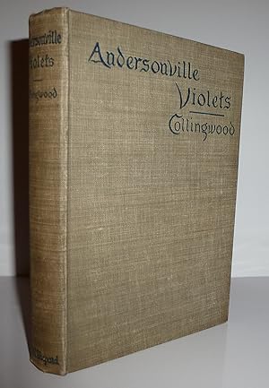 Image du vendeur pour Andersonville Violets: A Story of Northern and Southern Life mis en vente par Sekkes Consultants