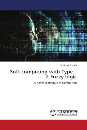 Seller image for Soft computing with Type  2 Fuzzy logic for sale by moluna