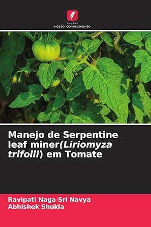 Bild des Verkufers fr Manejo de Serpentine leaf miner(Liriomyza trifolii) em Tomate zum Verkauf von moluna