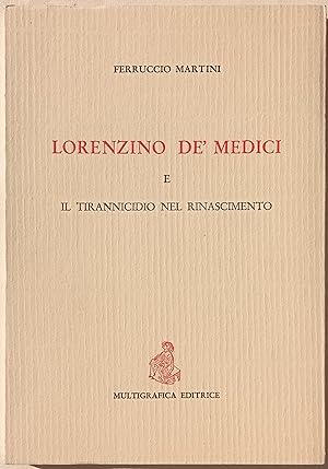 Lorenzino de' Medici e il tirannicidio nel Rinascimento.