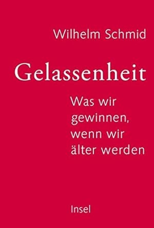 Seller image for Gelassenheit: Was wir gewinnen, wenn wir lter werden for sale by NEPO UG