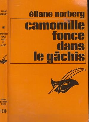 Seller image for Camomille fonce dans le gchis for sale by PRISCA