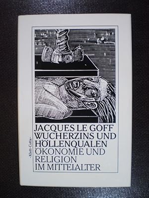 Bild des Verkufers fr Wucherzins und Hllenqualen. konomie und Religion im Mittelalter zum Verkauf von Buchfink Das fahrende Antiquariat