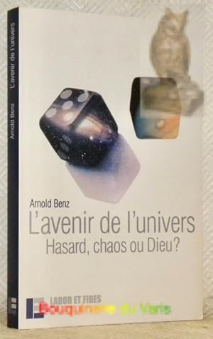 Imagen del vendedor de L'avenir de l'univers. Hasard, chaos ou Dieu? Traduit de l'allemand par Micheline Hoegger Taaroufi. Collection Nouvelles Pistes. a la venta por Bouquinerie du Varis