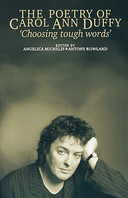 Immagine del venditore per 'Choosing Tough Words': The Poetry of Carol Ann Duffy (Paperback or Softback) venduto da BargainBookStores