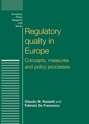 Image du vendeur pour Regulatory Quality in Europe: Concepts, Measures and Policy Processes (Paperback or Softback) mis en vente par BargainBookStores