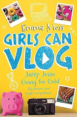 Seller image for Jazzy Jessie: Going for Gold (4) (Girls Can Vlog) for sale by Redux Books