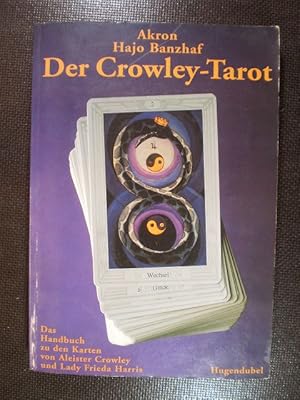 Imagen del vendedor de Der Crowley-Tarot. Das Handbuch zu den Karten von Aleister Crowley und Lady Frieda Harris a la venta por Buchfink Das fahrende Antiquariat