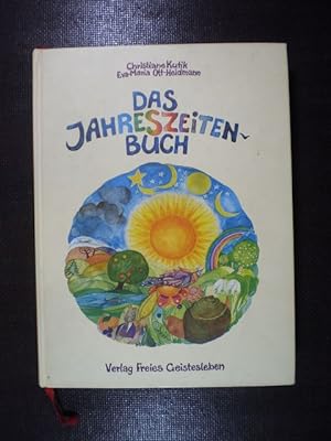 Das Jahreszeiten-Buch. Anregungen zum Spielen, Basteln und Erzählen. Gedichte, Lieder und Rezepte...