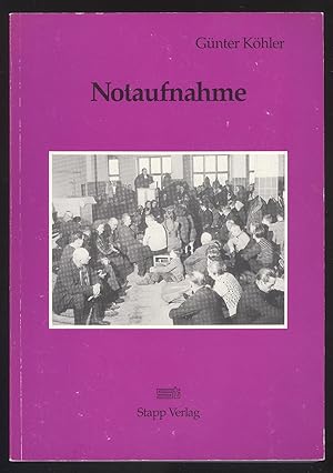 Seller image for Notaufnahme. Evangelische Flchtlingsseelsorge. Vierzig Jahre im Dienst fr Umsiedler, Aussiedler und bersiedler in Berlin. for sale by Versandantiquariat Markus Schlereth