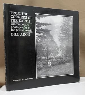 Imagen del vendedor de From the corners of the earth. Contemporary photographs of the Jewish world. Introduction by Chaim Potok. a la venta por Dieter Eckert