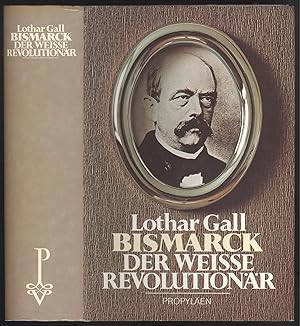 Seller image for Bismarck. Der weie Revolutionr. for sale by Versandantiquariat Markus Schlereth