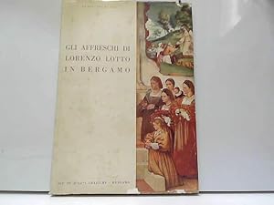 Seller image for Gli affreschi di Lorenzo Lotto in Bergamo for sale by JLG_livres anciens et modernes