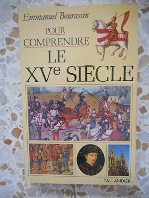 Image du vendeur pour Pour comprendre le XVe siecle mis en vente par Frederic Delbos