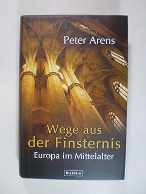 Seller image for Wege aus der Finsternis. Europa im Mittelalter for sale by Buchfink Das fahrende Antiquariat