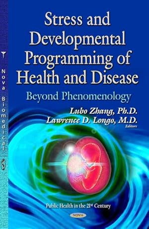 Bild des Verkufers fr Stress and Developmental Programming of Health and Disease : Beyond Phenomenology zum Verkauf von GreatBookPricesUK