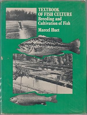 Image du vendeur pour TEXTBOOK OF FISH CULTURE: BREEDING AND CULTIVATION OF FISH. By Marcel Huet. mis en vente par Coch-y-Bonddu Books Ltd