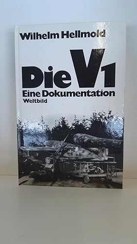 Die V 1 E. Dokumentation / Wilhelm Hellmold