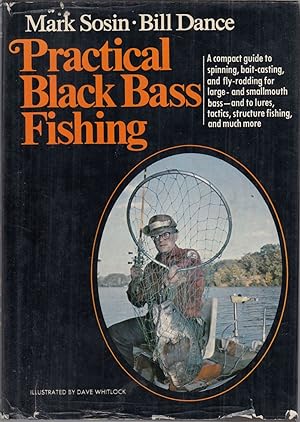 Immagine del venditore per PRACTICAL BLACK BASS FISHING. By Mark Sosin and Bill Dance. venduto da Coch-y-Bonddu Books Ltd