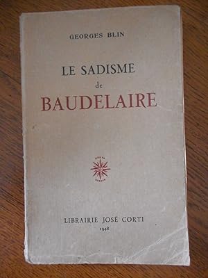 Le sadisme de Baudelaire by Georges BLIN (Baudelaire): Assez bon ...