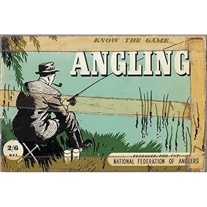 Bild des Verkufers fr KNOW THE GAME SERIES: ANGLING. Produced for the National Federation of Anglers. zum Verkauf von Coch-y-Bonddu Books Ltd