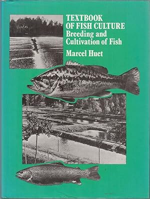 Image du vendeur pour TEXTBOOK OF FISH CULTURE: BREEDING AND CULTIVATION OF FISH. By Marcel Huet. mis en vente par Coch-y-Bonddu Books Ltd