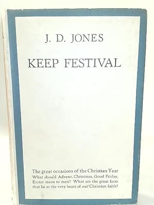 Bild des Verkufers fr Keep Festival: Sermons on the Great Occasions of the Christian Year zum Verkauf von World of Rare Books